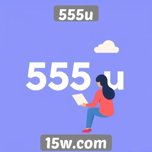 Recursos exclusivos do site 555u para usuários